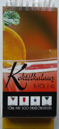 Alexandra Kiadó - Koktélkalauz A-tól Z-ig