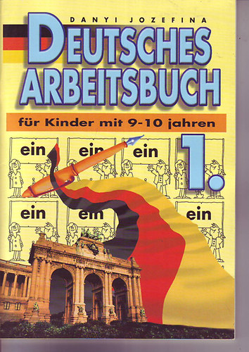 Danyi Jozefina - Deutsches Arbeitsbuch 1. (fr Kinder mit 9-10 Jahren)