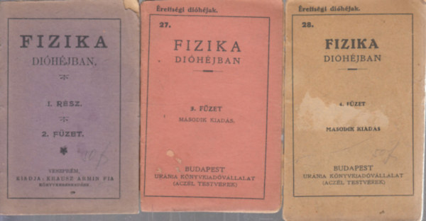 Fizika dióhéjban I. rész, 2-3-4. füzet (hiány: 1. füzet)