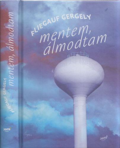Fliegauf Gergely - Mentem, álmodtam