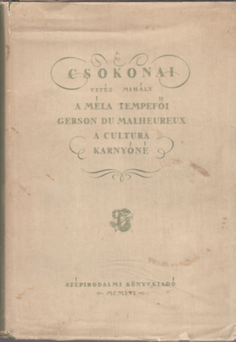 Csokonai Vitz Mihly - Ngy sznjtk (A mla tempefi - Gerson du Malheureux - A cultura - Karnyn)