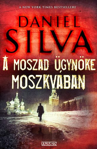 Daniel Silva - A Moszad gynke Moszkvban