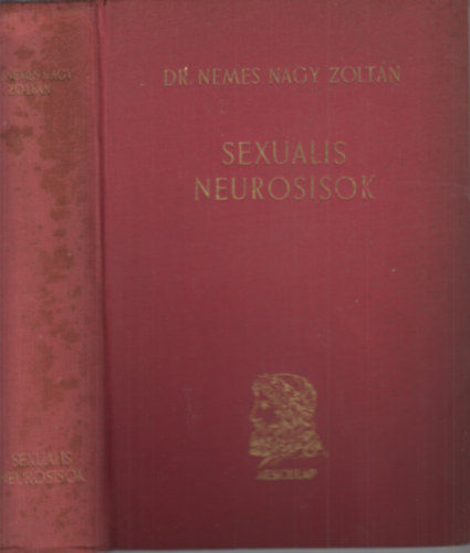 Dr. Nemes Nagy Zoltán - Sexualis neurosisok