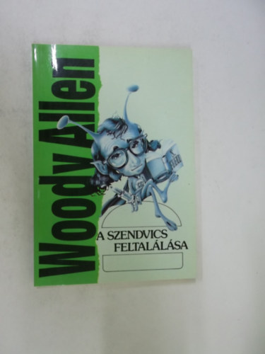 Woody Allen - A szendvics feltalálása
