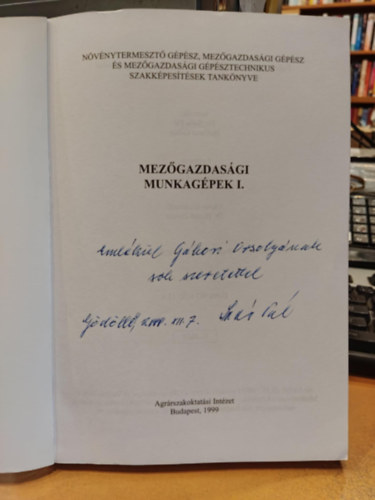 Dr. Soós Pál Bujdosó Gábor - Mezőgazdasági munkagépek I-II (1-2.) Növénytermesztő gépész, mezőgazdasági gépész és mezőgazdasági gépésztechnikus szakképesítések tankönyve