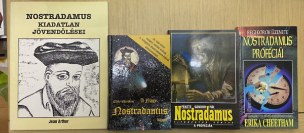 Erika Cheetham Fekete S�ndor P�l - 4 db k�nyv Nostradamusr�l - Nostradamus kiadatlan j�vend�l�sei, Nostradamus, Nostradamus pr�f�ci�i, A nagy Nostradamus k�nyv