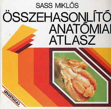 Sass Miklós - Összehasonlító anatómiai atlasz