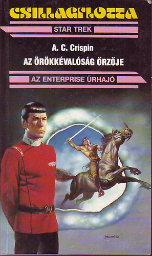 A. C. Crispin - Star Trek: Az �r�kk�val�s�g �rz�je
