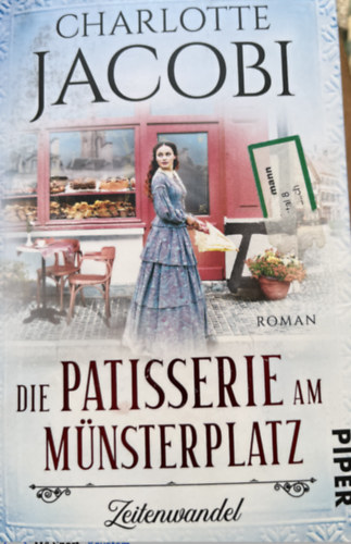 Charlotte Jacobi - Die Patisserie Mnsterplatz- Zeitenwandel