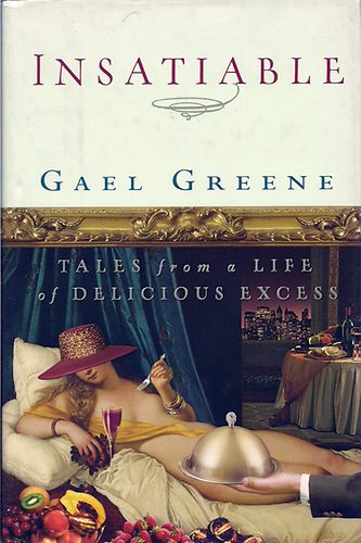 Greene Gael - Insatiable- Tales from a Life of Delicious Excess