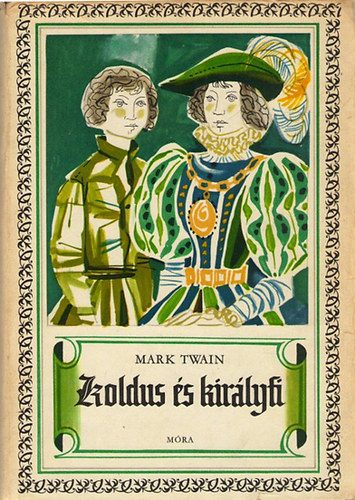 Mark Twain - Koldus �s kir�lyfi (Kass J�nos k�peivel)