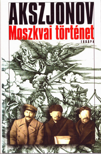 Vaszilij Akszjonov - Moszkvai t�rt�net