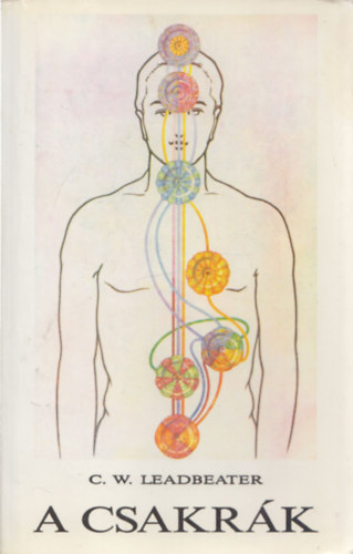 C.W. Leadbeater - A csakr�k - tanulm�ny