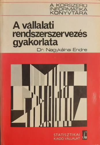 A vllalati rendszerszervezs gyakorlata