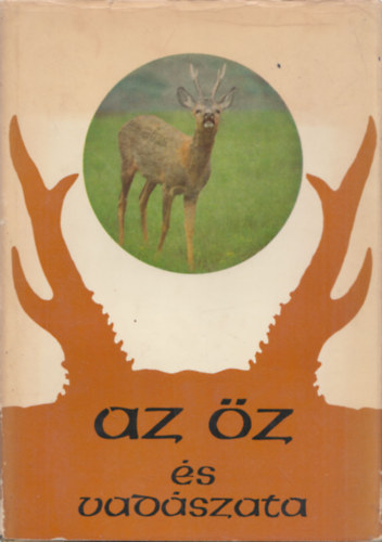 Dr. Berdár Béla - Az őz és vadászata