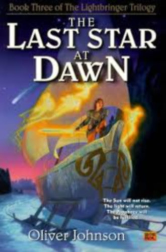 Oliver Johnson - The Last Star at Dawn: Book Three of the Lightbringer Trilogy