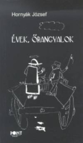 Horny�k J�zsef - �vek, �rangyalok