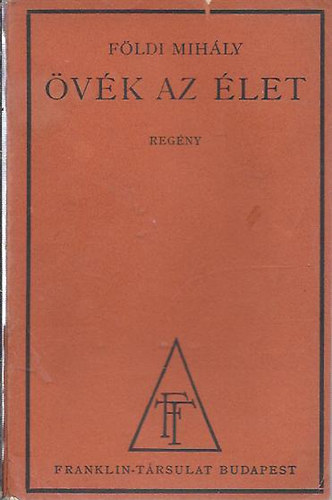 F�ldi Mih�ly - �v�k az �let