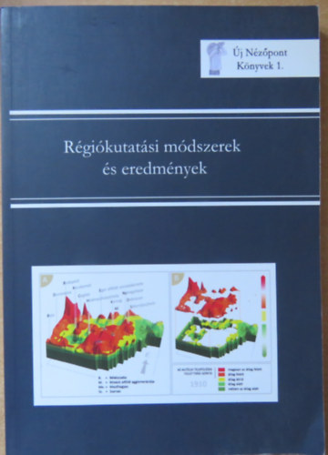 Szendrei �kos  (szerk.) Brigov�cz L�szl� (szerk.) - R�gi�kutat�si m�dszerek �s eredm�nyek (�j N�z�pont K�nyvek 1.)