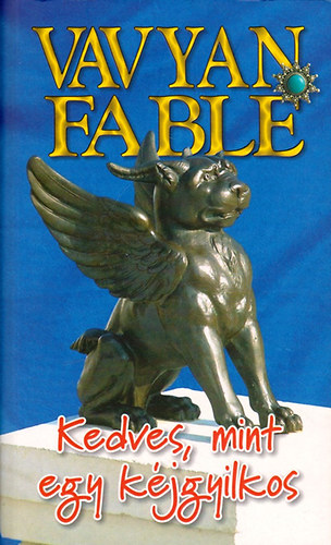 Vavyan Fable - Kedves, mint egy kjgyilkos