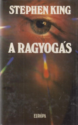 Stephen King - A ragyogs