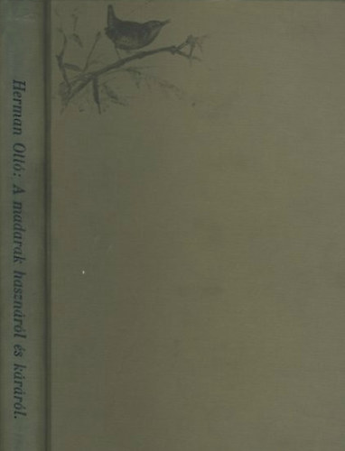 Herman Ott� - A madarak haszn�r�l �s k�r�r�l