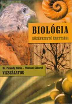 Perendy M�ria; P�l�skei G�born� - Vizsg�latok. Biol�gia k�z�pszint� �retts�gi