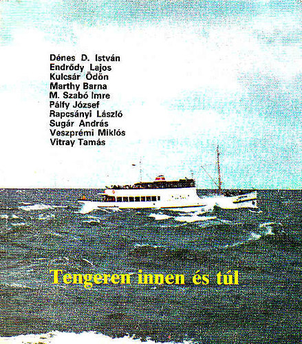 Kulcsr dn  (szerk.) - Tengeren innen s tl