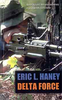Eric L. Haney - Delta Force