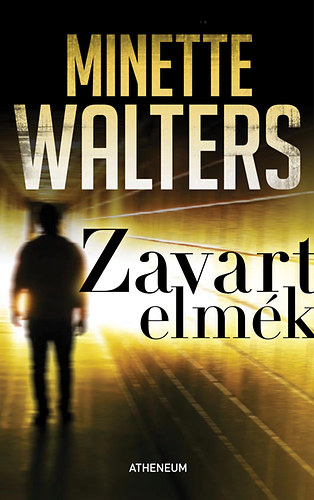 Minette Walters - Zavart elm�k