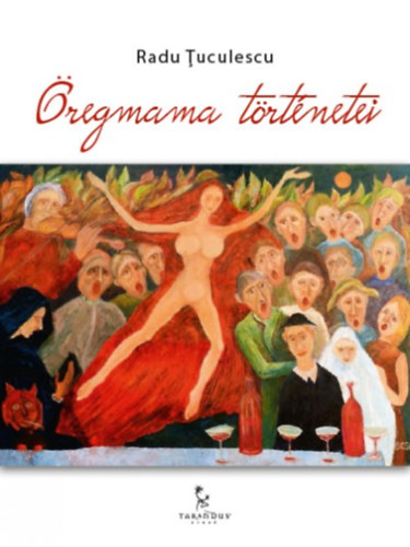 Radu Ţuculescu - Öregmama történetei