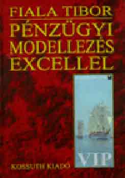 Fiala Tibor - Pnzgyi modellezs Excellel
