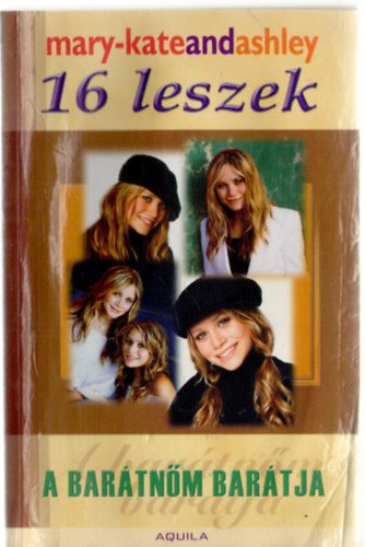 Mary-Kate & Ashley Olsen - A barátnőm barátja - 16 leszek 6.