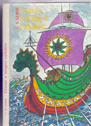 C. S. Lewis - Utazs a tengeri cirkln (Narnia Krniki - Palsti Erzsbet rajzaival)