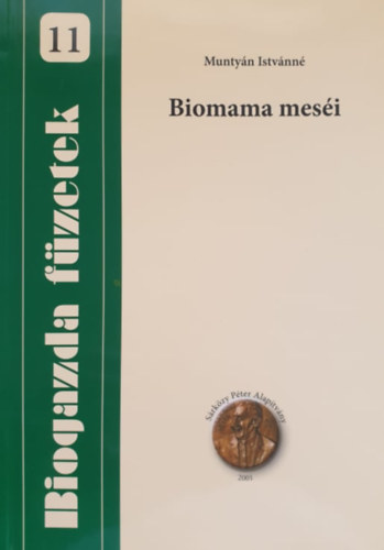 Muntyn Istvnn - Biomama mesi (Biogazda fzetek 11.)