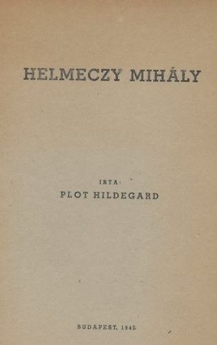 Plot Hildegard - Helmeczy Mih�ly