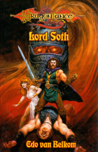 Edo van Belkom - Lord Soth - Dragon Lance (Harcosok sorozat VI. ktet)