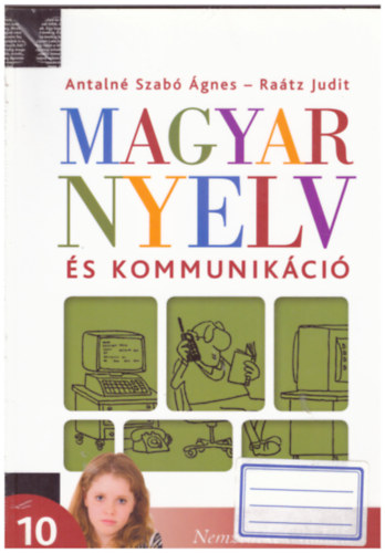 Dr. Ra�tz Judit; Antaln� Szab� �gnes - Magyar nyelv �s kommunik�ci� 10.