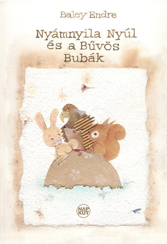 Baley Endre - Ny�mnyila Ny�l �s a B�v�s Bub�k