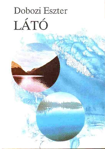 Dobozi Eszter - L�t�