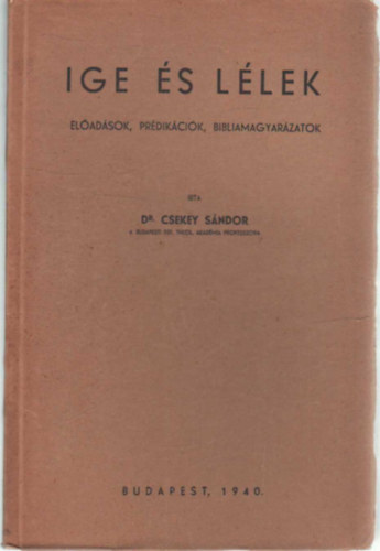 Ige s llek - Eladsok, prdikcik, bibliamagyarzatok