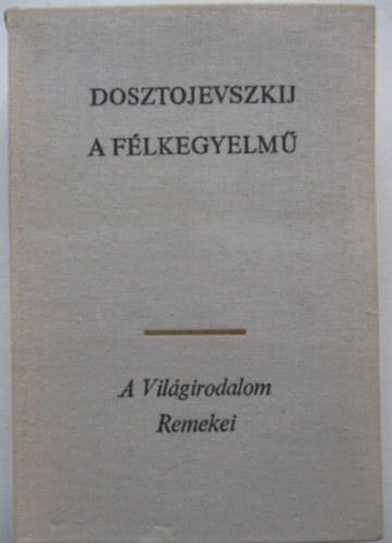 Dosztojevszkij - A f�lkegyelm�