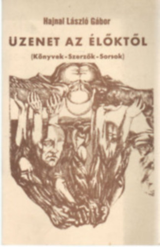 Hajnal László Gábor - Üzenet az élőktől (dedikált)