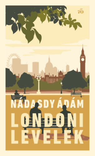 Nádasdy Ádám - Londoni levelek