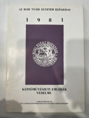 Kpzmvszeti rtkeink vdelme - Az egri nyri egyetem eladsai 1981