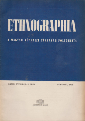 Ethnographia - a Magyar Néprajzi Társaság Folyóirata LXXIII. 3. szám