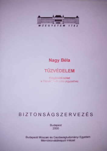 Nagy Bla - Tzvdelem - Kiegszt ktet a Tzvdelemcm jegyzethez