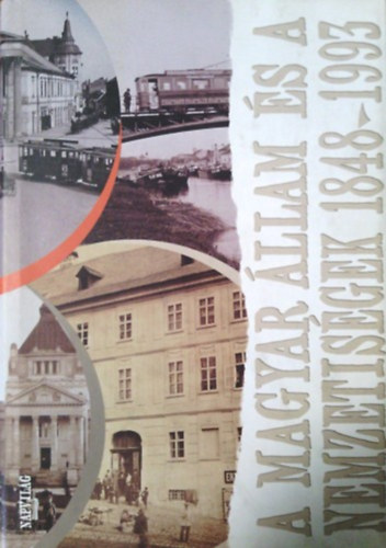 Balogh S�ndor \ (szerk.) - A magyar �llam �s a nemzetis�gek 1848-1993