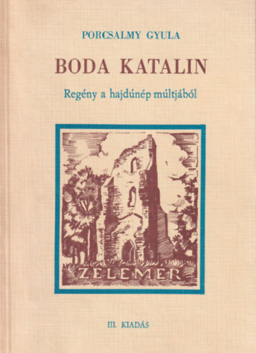 Porcsalmy Gyula - Boda Katalin - Reg�ny a hajd�n�p m�ltj�b�l