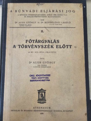 Dr. Auer Gy�rgy - F�t�rgyal�s a t�rv�nysz�k el�tt (A b�nv�di elj�r�si jog II.)